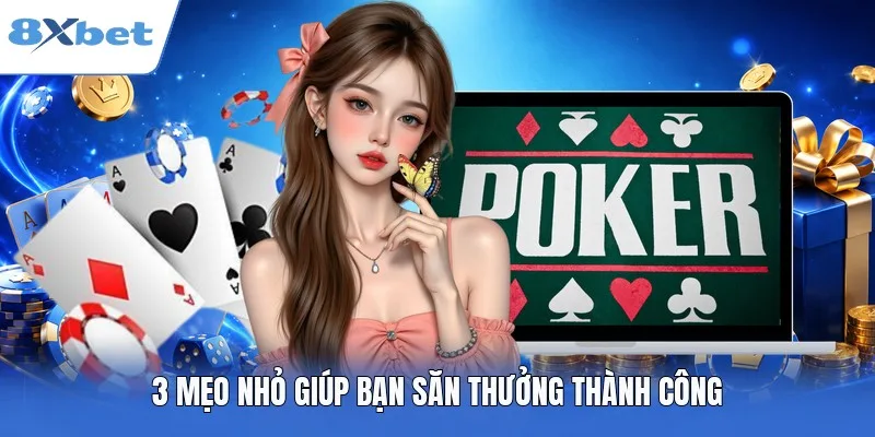 3 mẹo nhỏ giúp bạn săn thưởng thành công