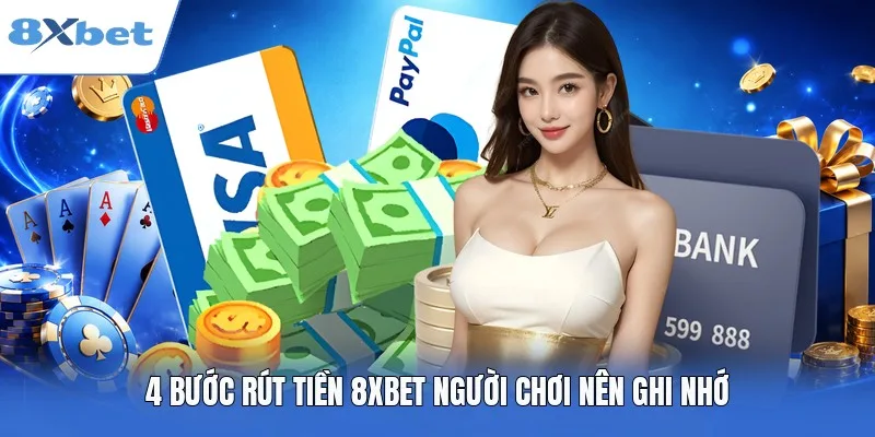 4 bước rút tiền 8XBET người chơi nên ghi nhớ