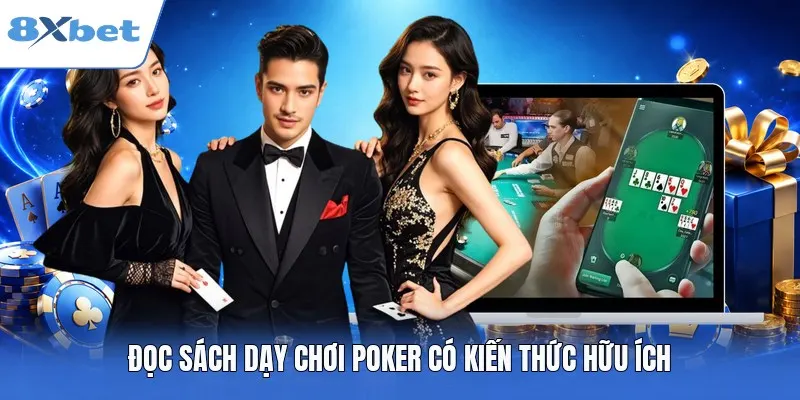Đọc sách dạy chơi Poker có kiến thức hữu ích