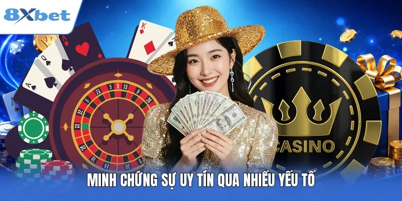 Minh chứng sự uy tín qua nhiều yếu tố