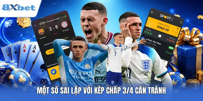 Một số sai lập với kèp chấp 3/4 cần tránh