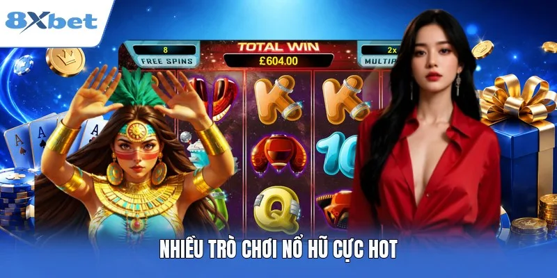 Nhiều trò chơi nổ hũ cực hot